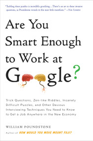 Are You Smart Enough to Work at Google? by William Poundstone, 9780316099981
