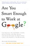 Are You Smart Enough to Work at Google? by William Poundstone, 9780316099981