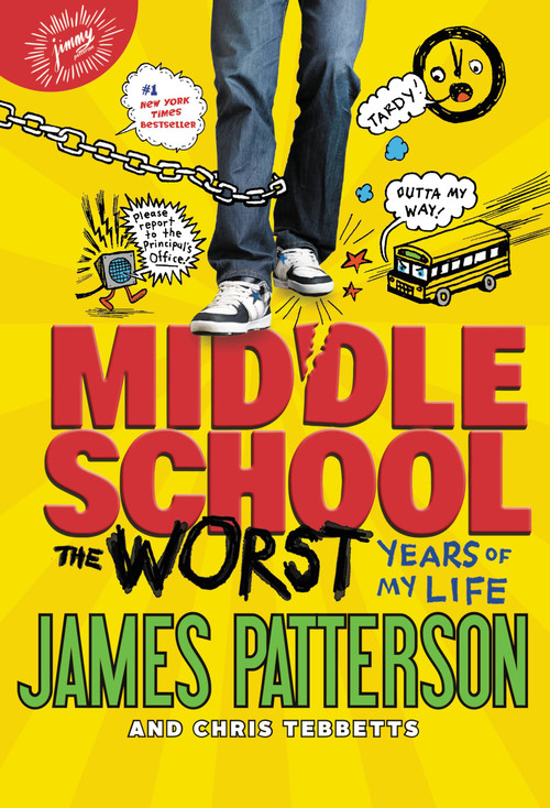 Middle School, The Worst Years of My Life by James Patterson, Chris Tebbetts, Laura Park, 9780316101691
