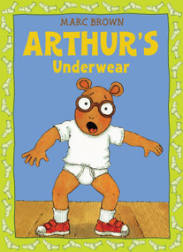 Arthur's Underwear (An Arthur Adventure) by Marc Brown, 9780316106191