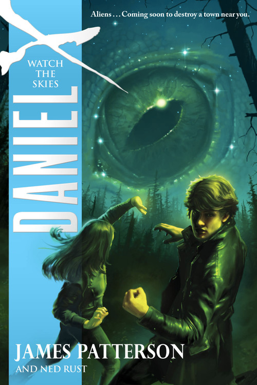 Daniel X: Watch the Skies by James Patterson, Ned Rust, 9780316119696