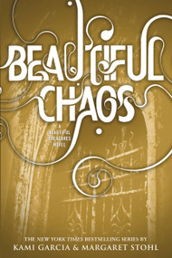 Beautiful Chaos by Kami Garcia, Margaret Stohl, 9780316123518