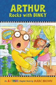 Arthur Rocks with Binky (A Marc Brown Arthur Chapter Book 11) by Marc Brown, 9780316115438