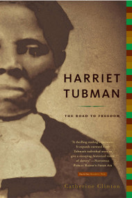 Harriet Tubman (The Road to Freedom) by Catherine Clinton, 9780316155946