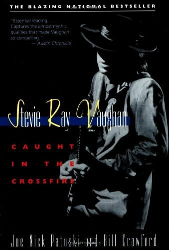 Stevie Ray Vaughan (Caught in the Crossfire) by Bill Crawford, Joe Nick Patoski, 9780316160698