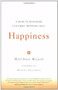 Happiness (A Guide to Developing Life's Most Important Skill) by Matthieu Ricard, Daniel Goleman, 9780316167253