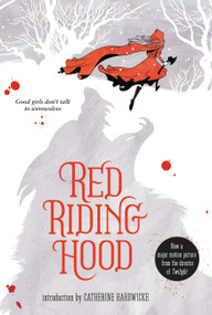 Red Riding Hood by Sarah Blakley-Cartwright, David Leslie Johnson, Catherine Hardwicke, 9780316176040