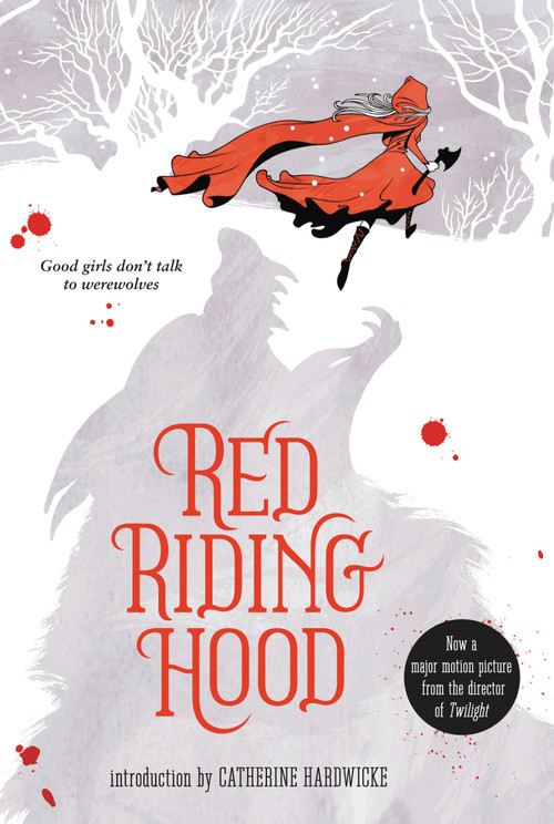 Red Riding Hood by Sarah Blakley-Cartwright, David Leslie Johnson, Catherine Hardwicke, 9780316176040