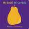 My Food/ Mi Comida by Rebecca Emberley, 9780316177184