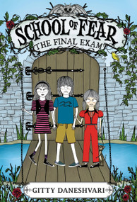 THE School of Fear: The Final Exam by Gitty Daneshvari, 9780316182850