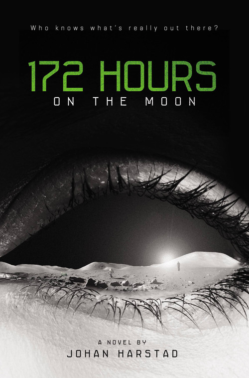 172 Hours on the Moon by Johan Harstad, 9780316182881