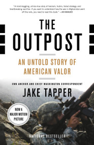 The Outpost (An Untold Story of American Valor) by Jake Tapper, 9780316185400