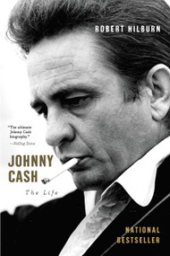 Johnny Cash (The Life) by Robert Hilburn, 9780316194747