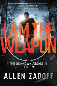 I Am the Weapon by Allen Zadoff, 9780316199674