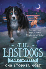 The Last Dogs: Dark Waters by Christopher Holt, Allen Douglas, 9780316200097
