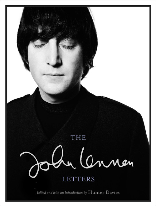 The John Lennon Letters by John Lennon, Hunter Davies, 9780316200783