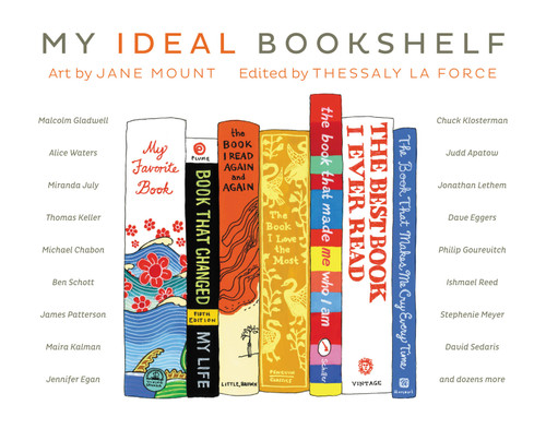 My Ideal Bookshelf by Jane Mount, Thessaly La Force, 9780316200905