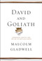 David and Goliath (Underdogs, Misfits, and the Art of Battling Giants) by Malcolm Gladwell, 9780316204361