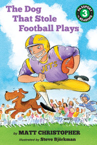 The Dog That Stole Football Plays by Matt Christopher, Steve Bjorkman, 9780316218498