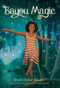 Bayou Magic by Jewell Parker Rhodes, 9780316224840