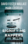 Signifying Rappers by David Foster Wallace, Mark Costello, 9780316225830