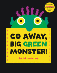 Go Away, Big Green Monster! (A Fun, Interactive Picture Book That Empowers Kids to Scare Their Halloween Fears Away) by Ed Emberley, 9780316236539