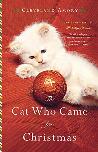 The Cat Who Came for Christmas by Cleveland Amory, 9780316242684
