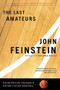 The Last Amateurs (Playing for Glory and Honor in Division I College Basketball) by John Feinstein, 9780316278423