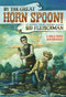 By the Great Horn Spoon! by Sid Fleischman, Brett Helquist, 9780316286121