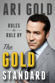 The Gold Standard (Rules to Rule By) by Ari Gold, 9780316306126