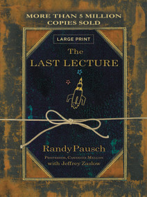 The Last Lecture by Randy Pausch, Jeffrey Zaslow, 9780316335614