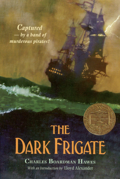The Dark Frigate (Newbery Medal Winner) by Charles Boardman Hawes, 9780316350099