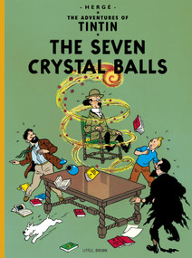 The Seven Crystal Balls by Hergé, 9780316358408