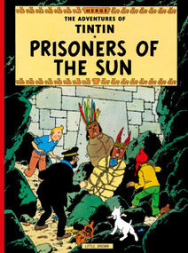 Prisoners of the Sun by Hergé, 9780316358439