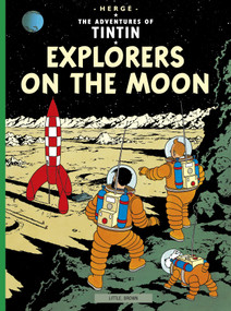 Explorers on the Moon by Hergé, 9780316358460