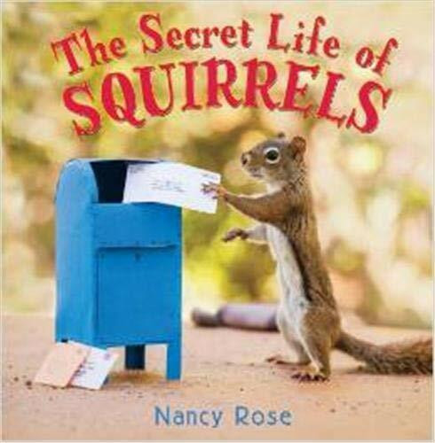 The Secret Life of Squirrels by Nancy Rose, 9780316370271