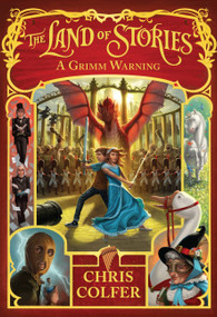 The Land of Stories: A Grimm Warning by Chris Colfer, 9780316406819