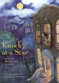 Knock at a Star (A Child's Introduction to Poetry) by X. J. Kennedy, Dorothy M. Kennedy, Karen Lee Baker, 9780316488006