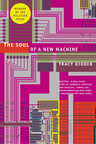 The Soul of A New Machine by Tracy Kidder, 9780316491976