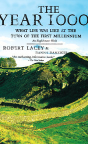 The Year 1000 (What Life Was Like at the Turn of the First Millennium) by Robert Lacey, Danny Danziger, 9780316511575