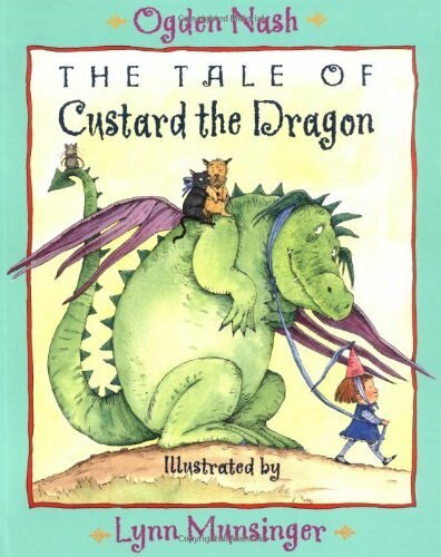 The Tale of Custard the Dragon by Ogden Nash, Lynn Munsinger, 9780316590310