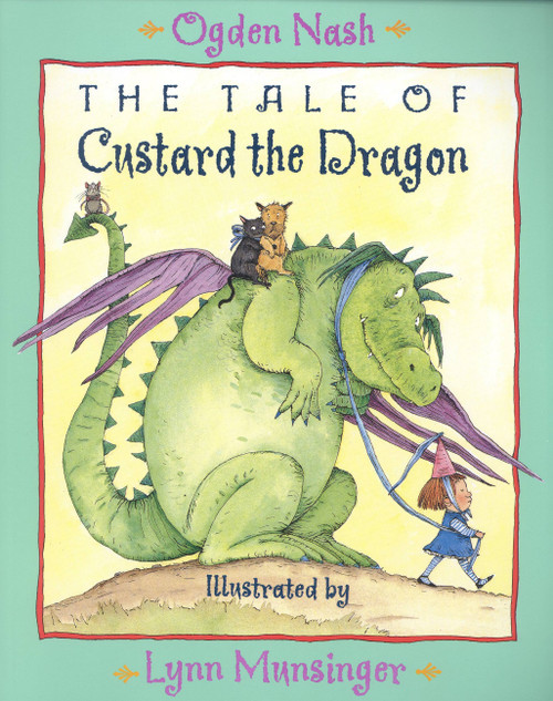 The Tale of Custard the Dragon by Ogden Nash, Lynn Munsinger, 9780316590310