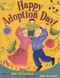 Happy Adoption Day! by John McCutcheon, Julie Paschkis, 9780316603232