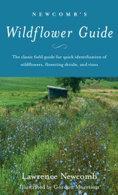 Newcomb's Wildflower Guide by Lawrence Newcomb, 9780316604420