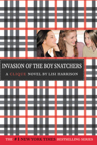 Invasion of the Boy Snatchers by Lisi Harrison, 9780316701341