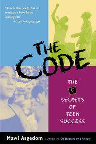 The Code (The 5 Secrets of Teen Success) by Mawi Asgedom, 9780316736893