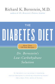 The Diabetes Diet (Dr. Bernstein's Low-Carbohydrate Solution) by Richard K. Bernstein, 9780316737845