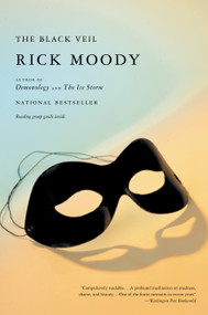 The Black Veil (A Memoir with Digressions) by Rick Moody, 9780316739016