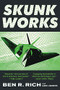 Skunk Works (A Personal Memoir of My Years of Lockheed) by Leo Janos, Ben R. Rich, 9780316743006