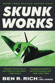 Skunk Works (A Personal Memoir of My Years of Lockheed) by Leo Janos, Ben R. Rich, 9780316743006